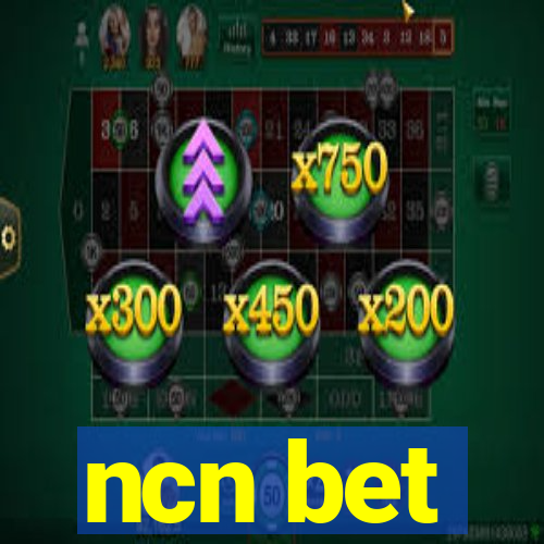 ncn bet